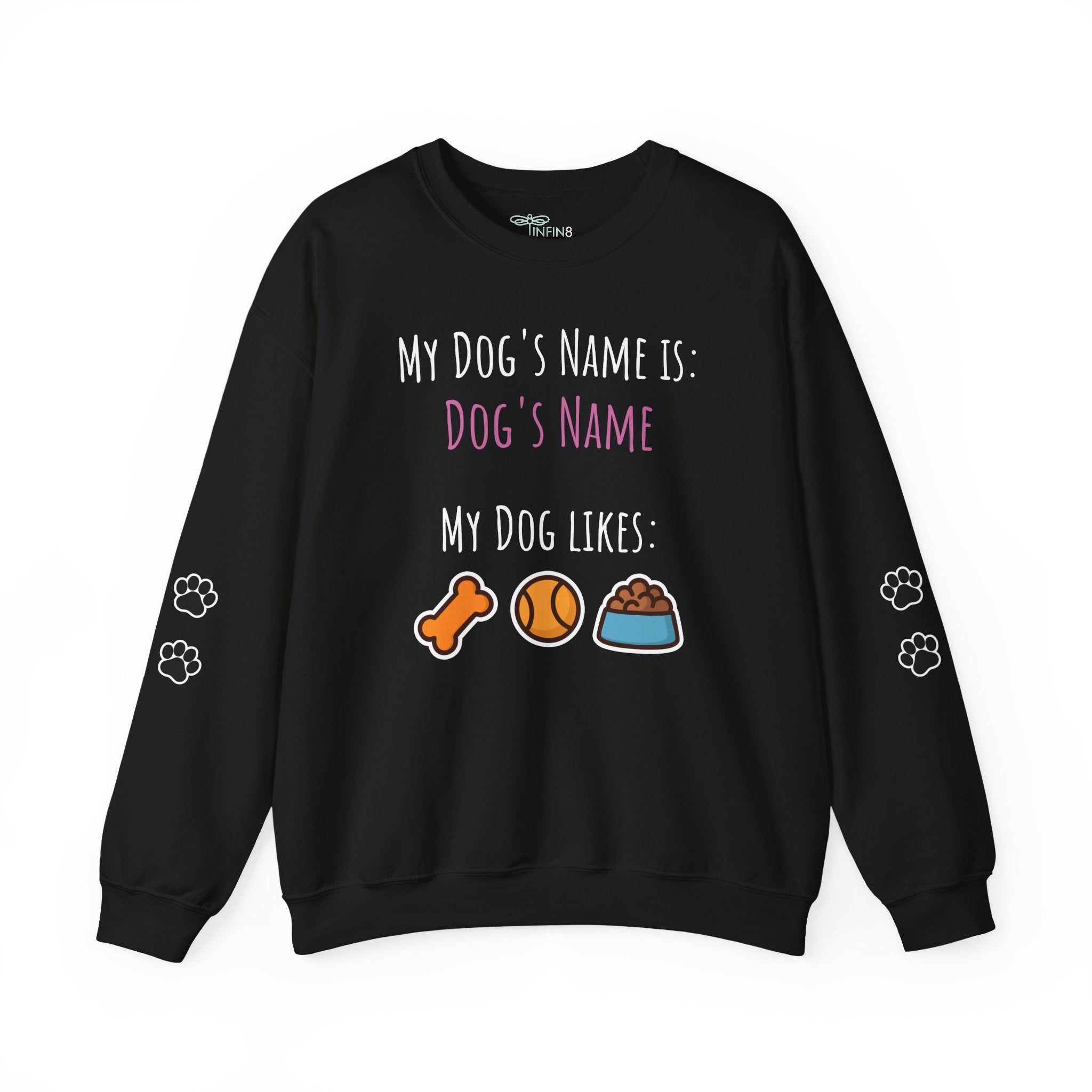 Dog Personalized My Dog's Name Is... Name Sweatshirt with Paw Print Sleeves | Custom Pet Lover Gift for Dog Moms & Dads