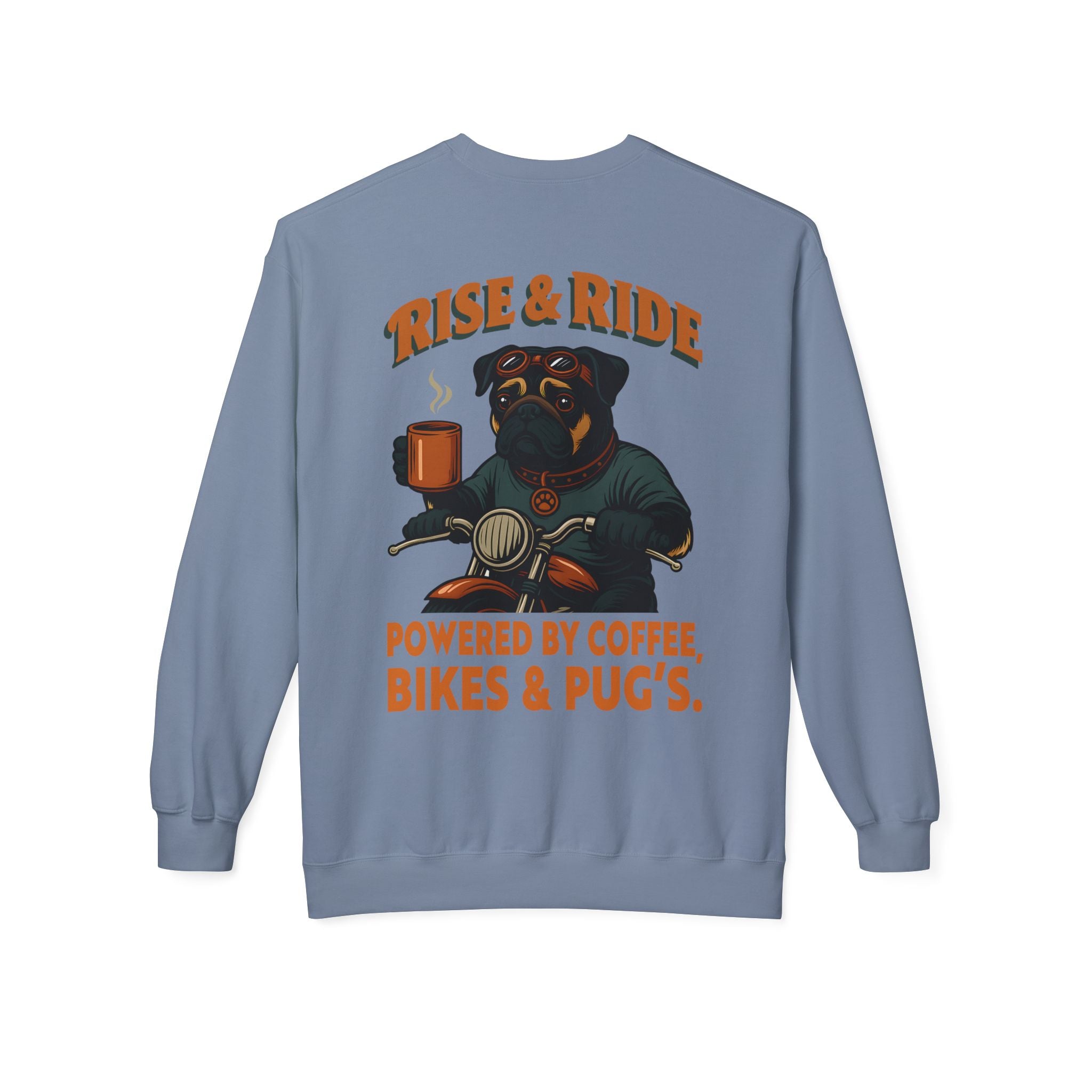 Dog Pug Biker Coffee Shirt | Rise & Ride Motorcycle Sweatshirt for Men Back Print