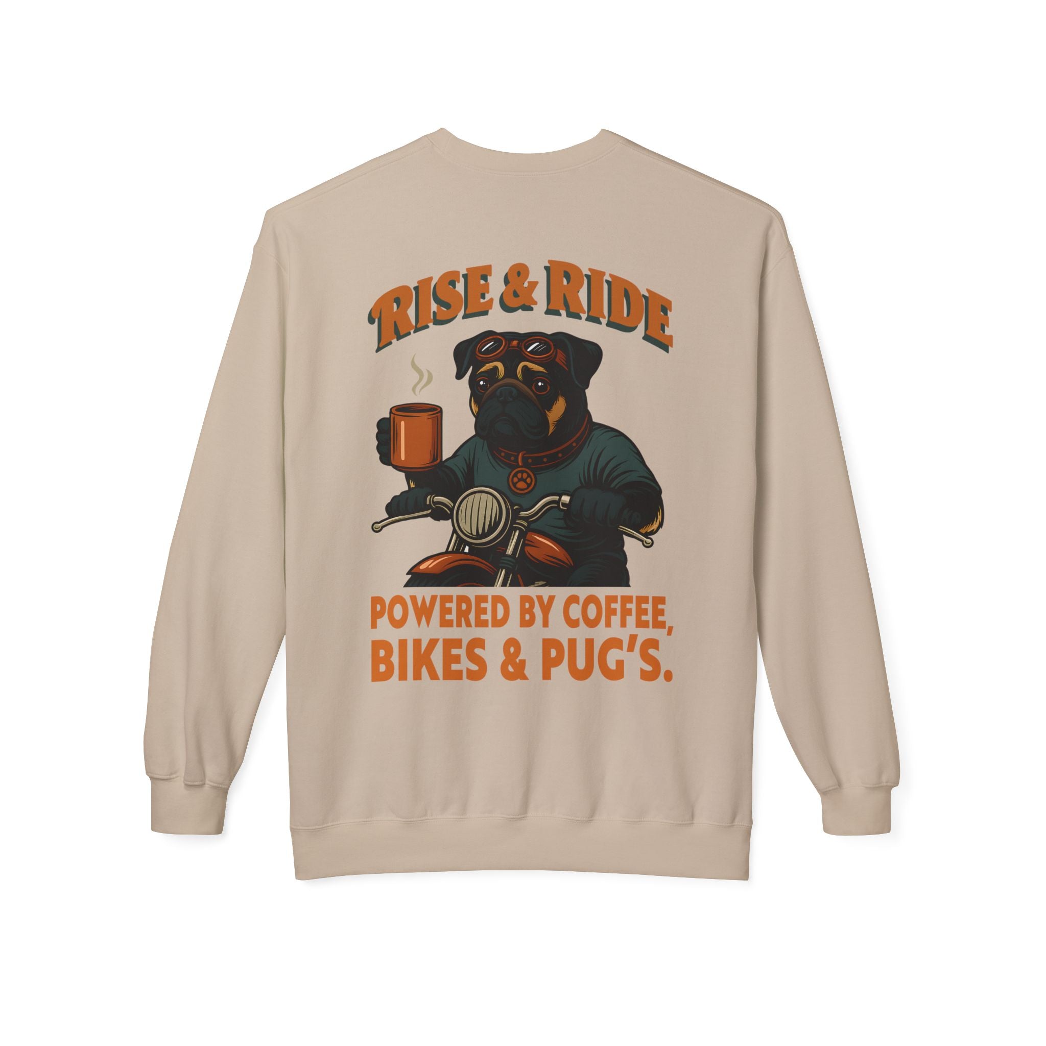 Dog Pug Biker Coffee Shirt | Rise & Ride Motorcycle Sweatshirt for Men Back Print