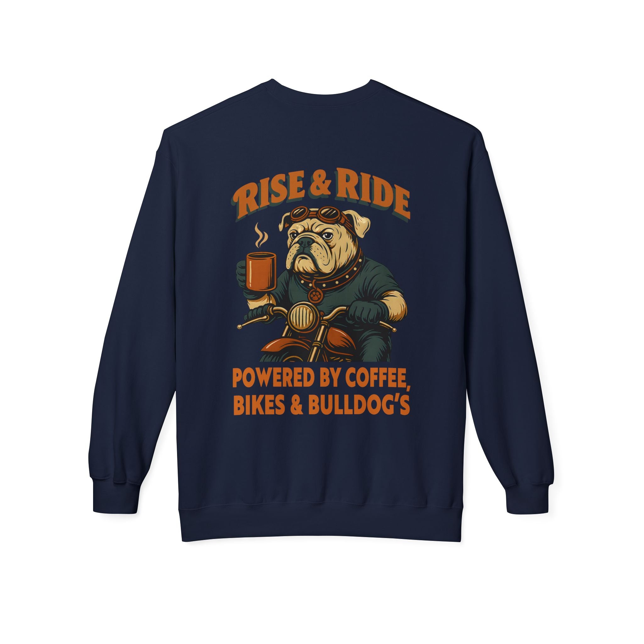 Dog Bulldog Biker Coffee Shirt | Rise & Ride Motorcycle Sweatshirt for Men Back Print