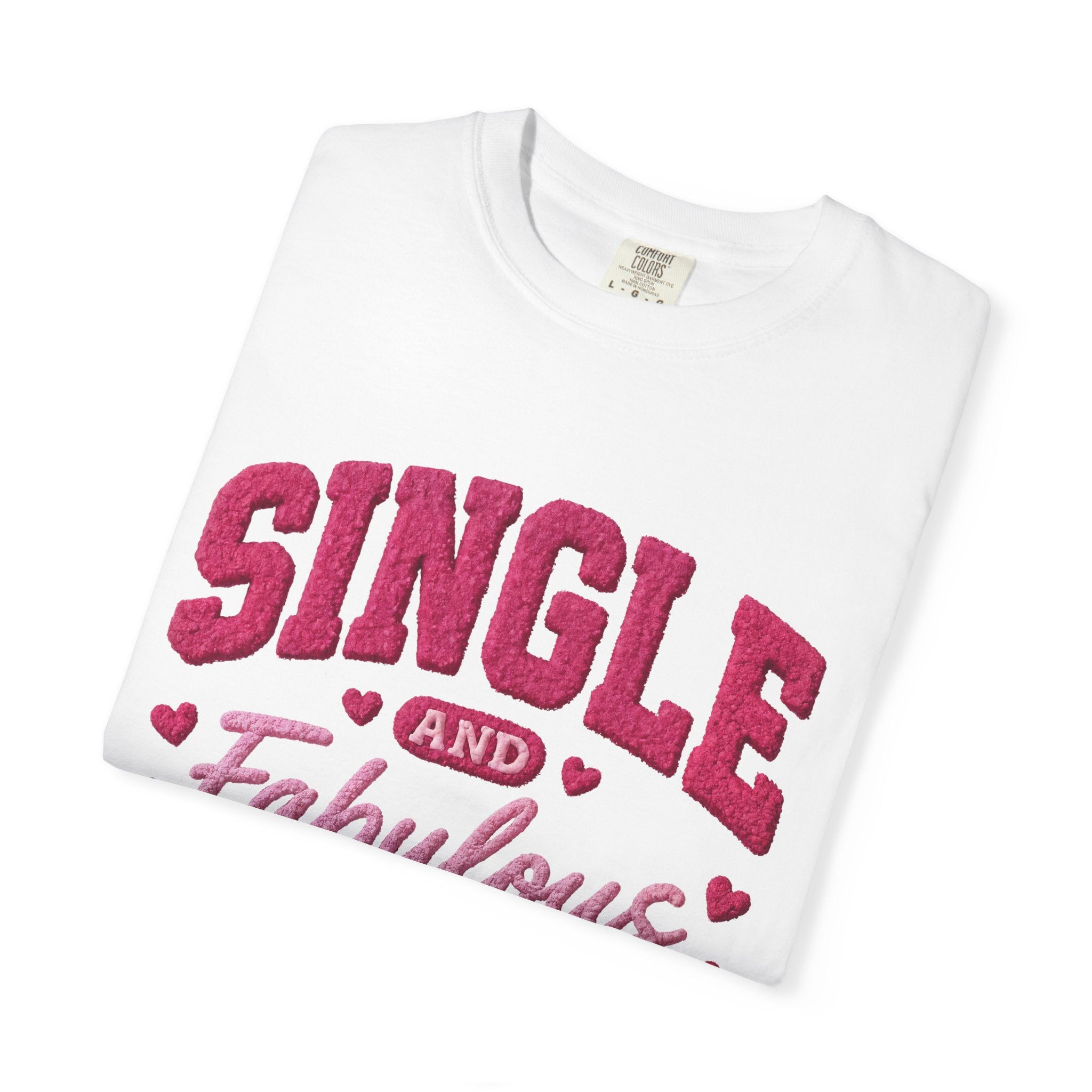 Anti Valentine Shirt Faux Single and Fabulous | Valentines Day Comfort Colors Tee for Her