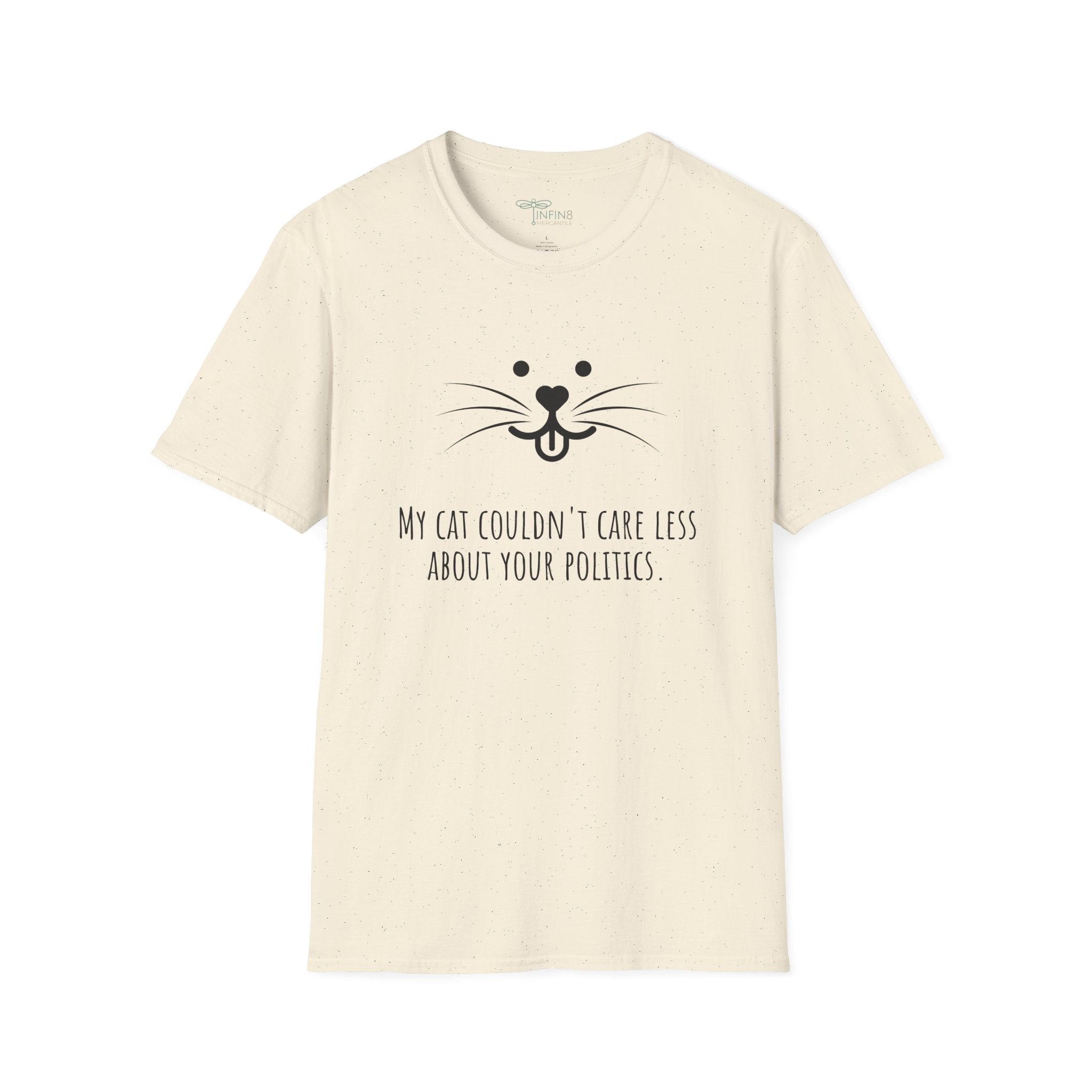 Cat Politics Sarcastic Kitty Shirt Funny Cat Lover Tee Fun Pet Humor Gift Kitty Mom Cat Dad Soft tshirt for Kittycat Owners and Kitty Lovers
