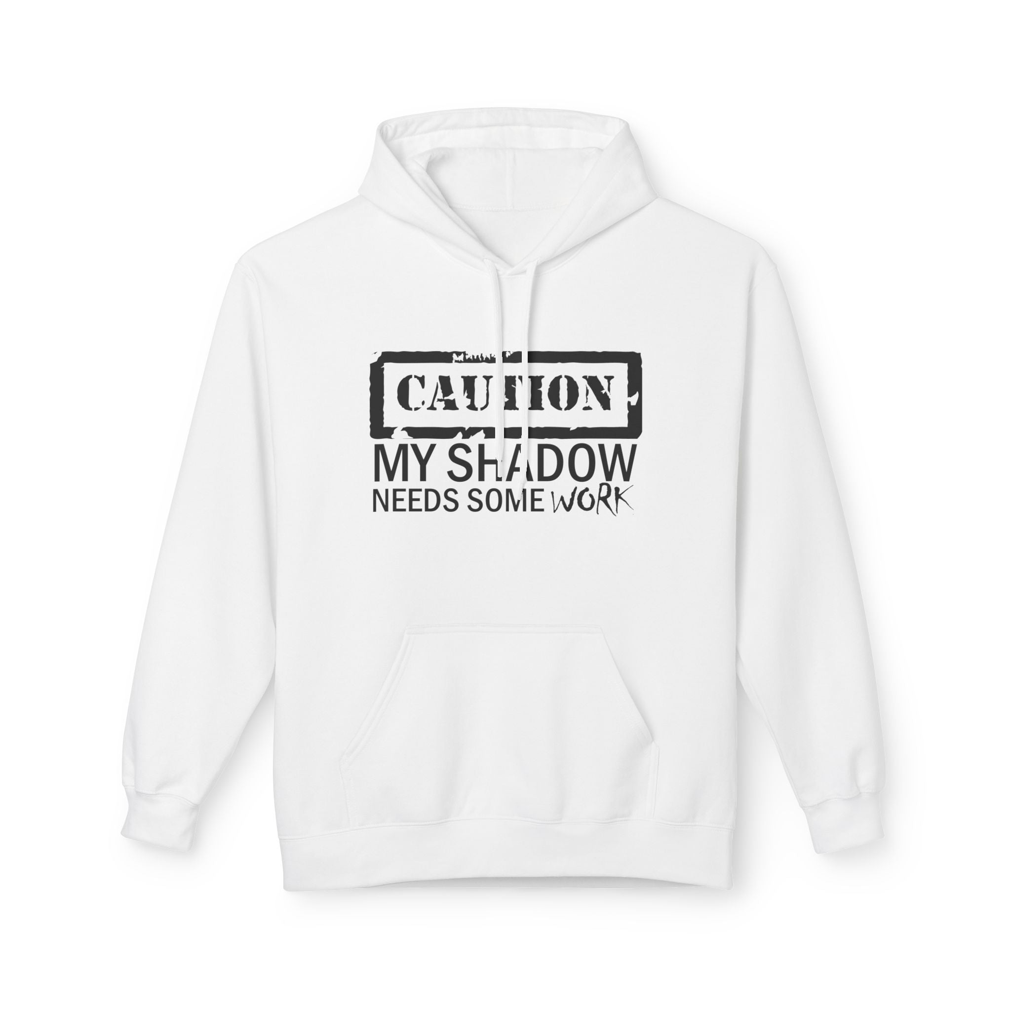 Caution My Shadow Needs Some Work Hoodie
