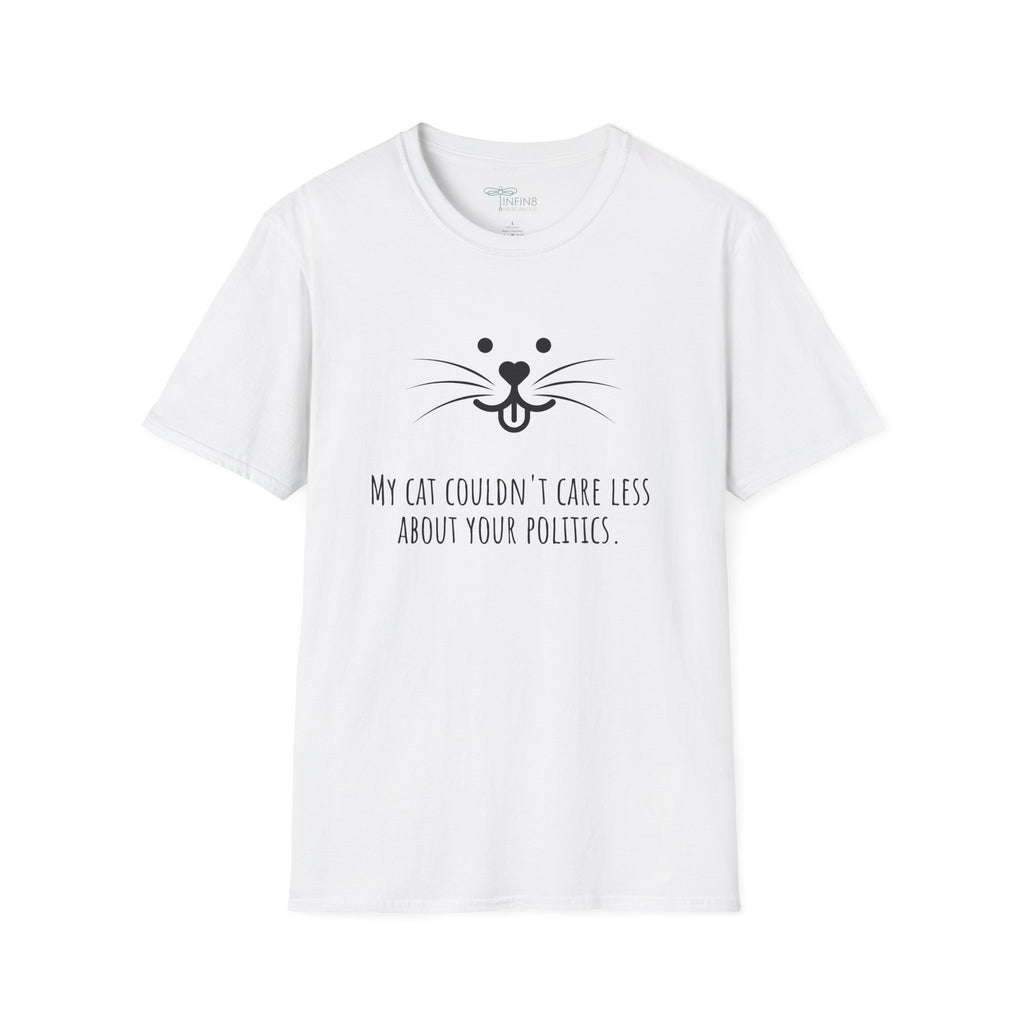 Cat Politics Sarcastic Kitty Shirt Funny Cat Lover Tee Fun Pet Humor Gift Kitty Mom Cat Dad Soft tshirt for Kittycat Owners and Kitty Lovers