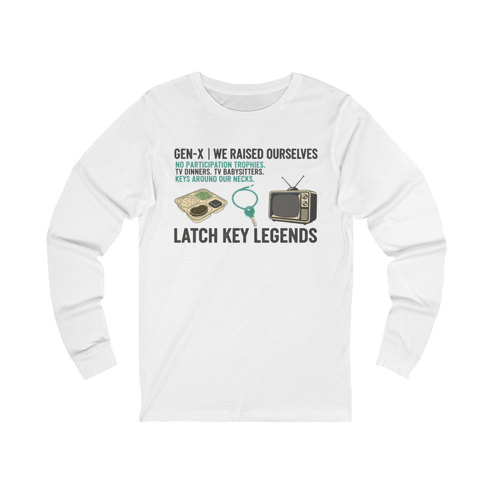 Gen-X Latchkey Legends Shirt | We Raised Ourselves Retro 80s Long Sleeve Tee for Gen Xers