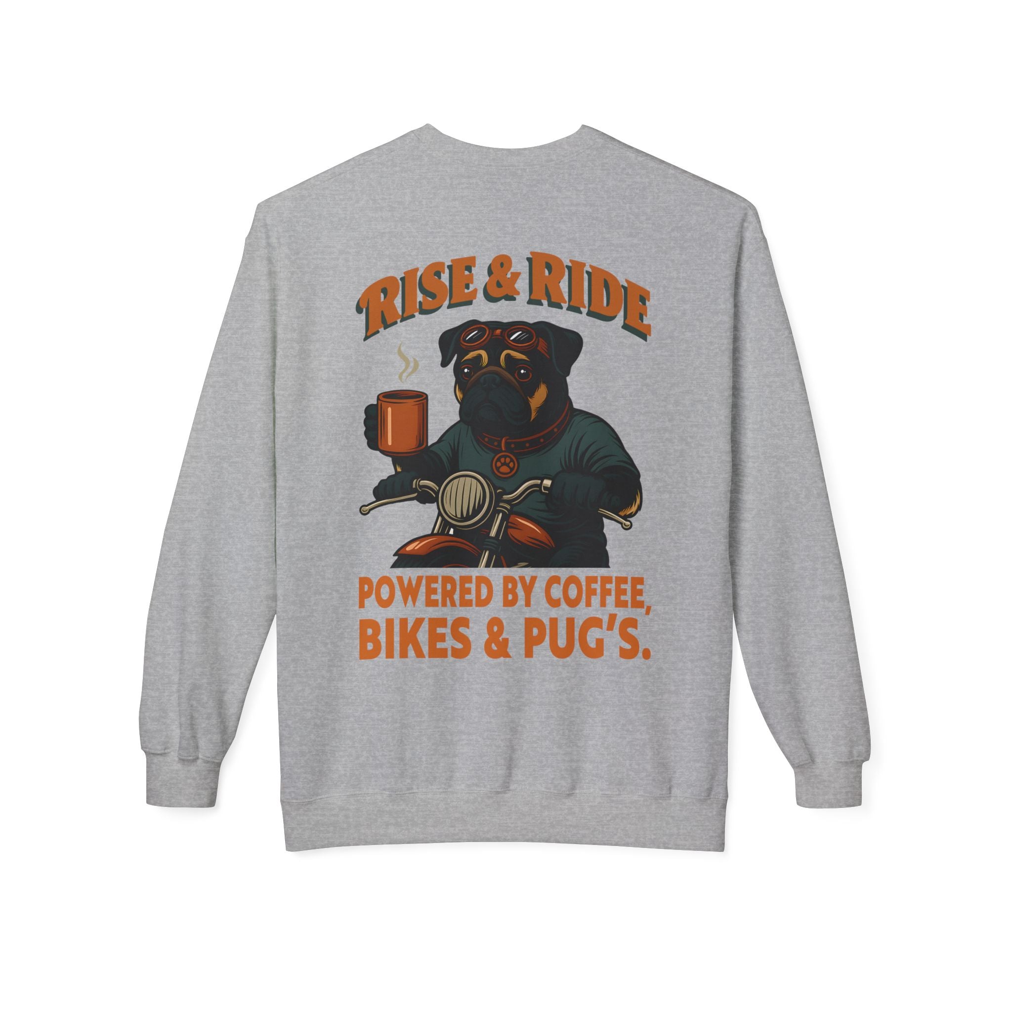 Dog Pug Biker Coffee Shirt | Rise & Ride Motorcycle Sweatshirt for Men Back Print