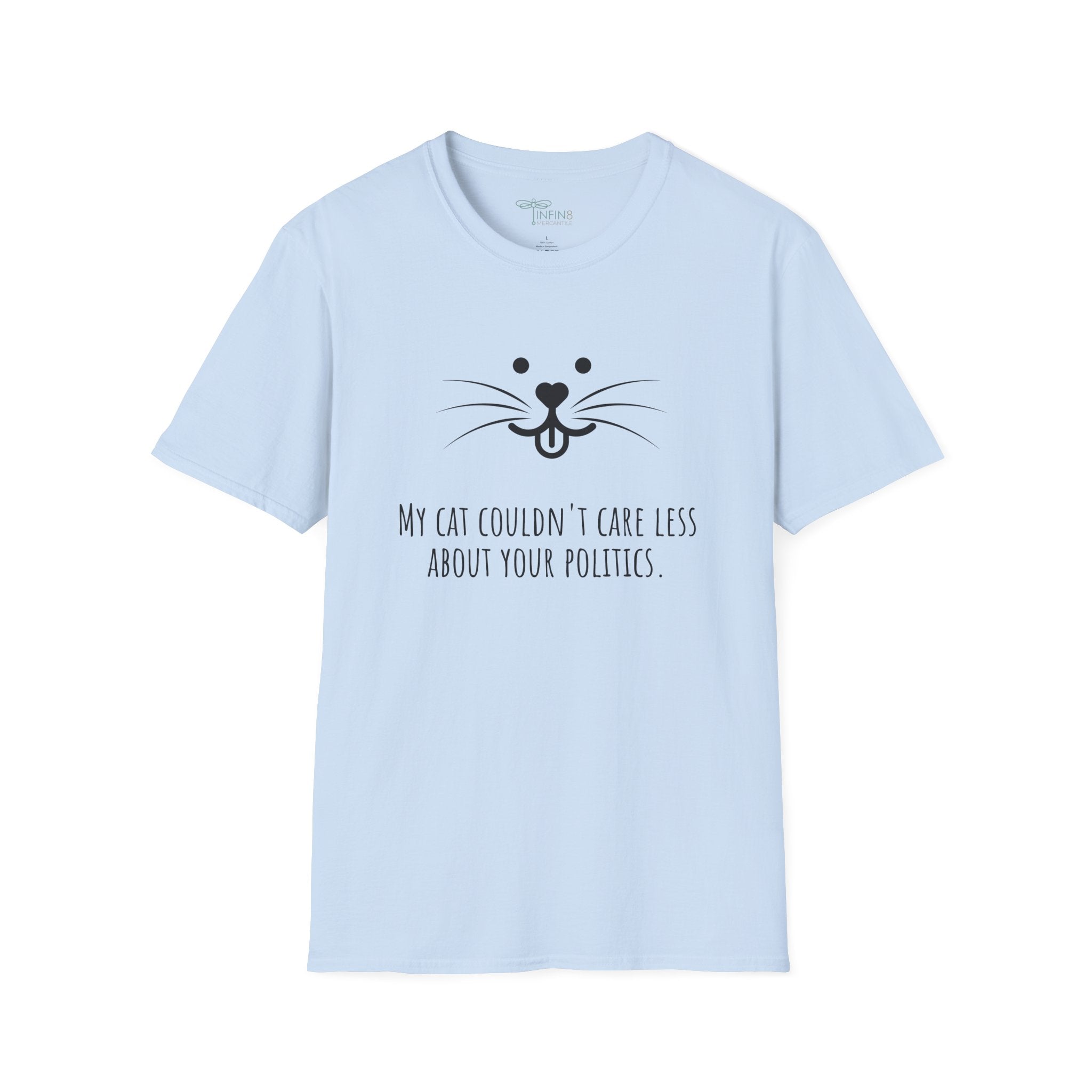 Cat Politics Sarcastic Kitty Shirt Funny Cat Lover Tee Fun Pet Humor Gift Kitty Mom Cat Dad Soft tshirt for Kittycat Owners and Kitty Lovers