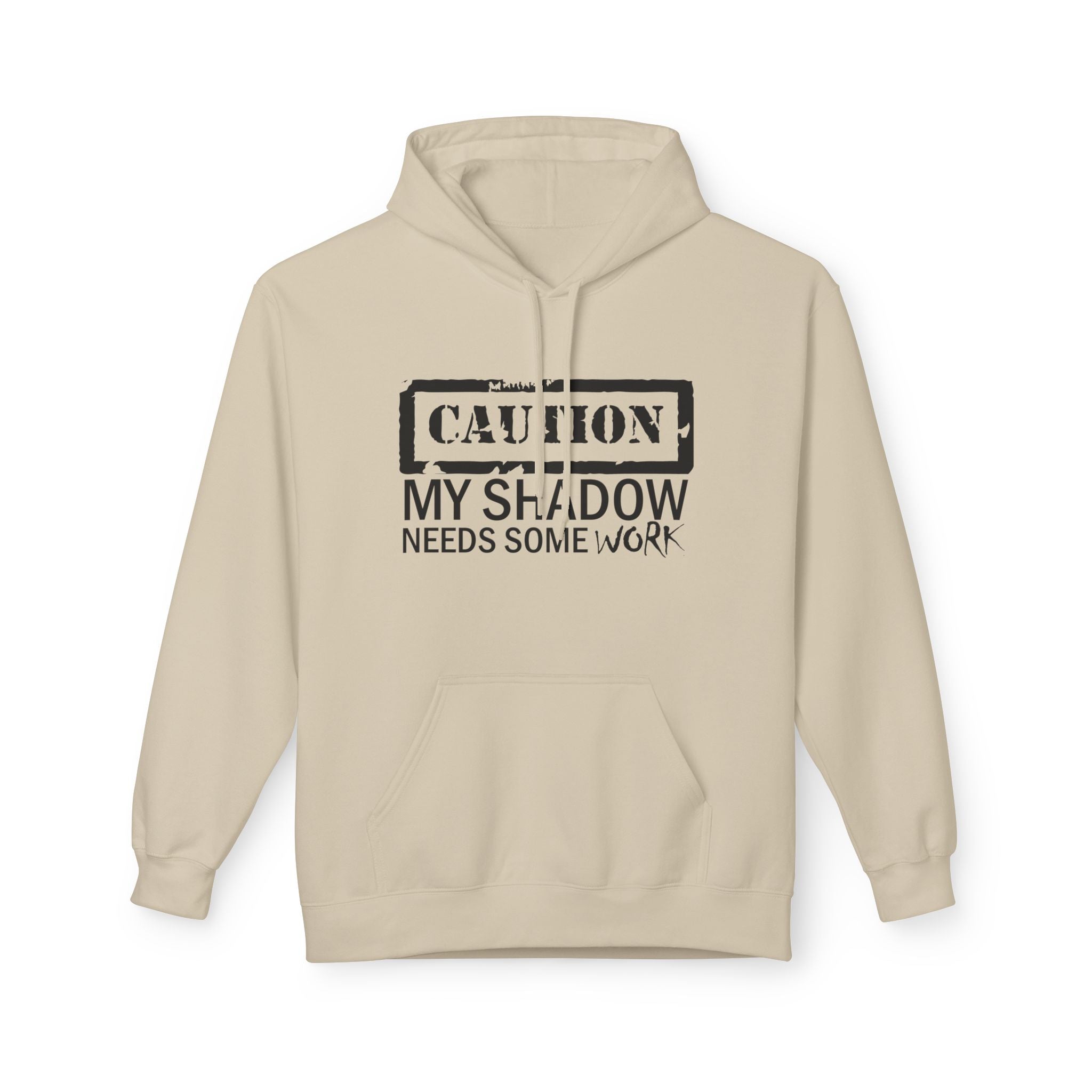 Caution My Shadow Needs Some Work Hoodie