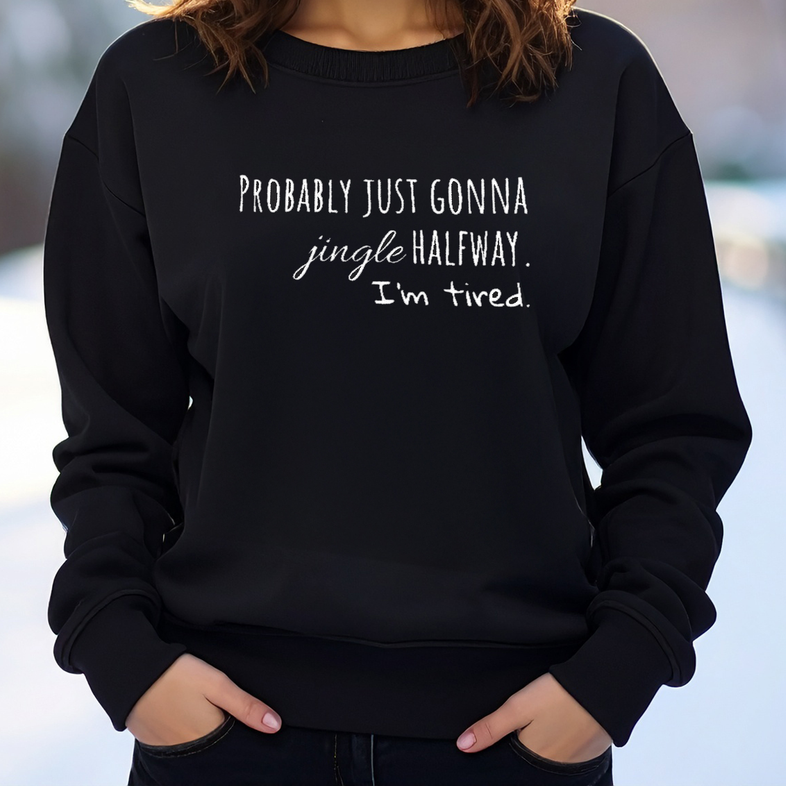 Funny Christmas Embroidered Sweatshirt | Probably Just Gonna Jingle Half I'm Tired Shirt, Holiday Humor Gift for Women, Cozy Xmas Pullover