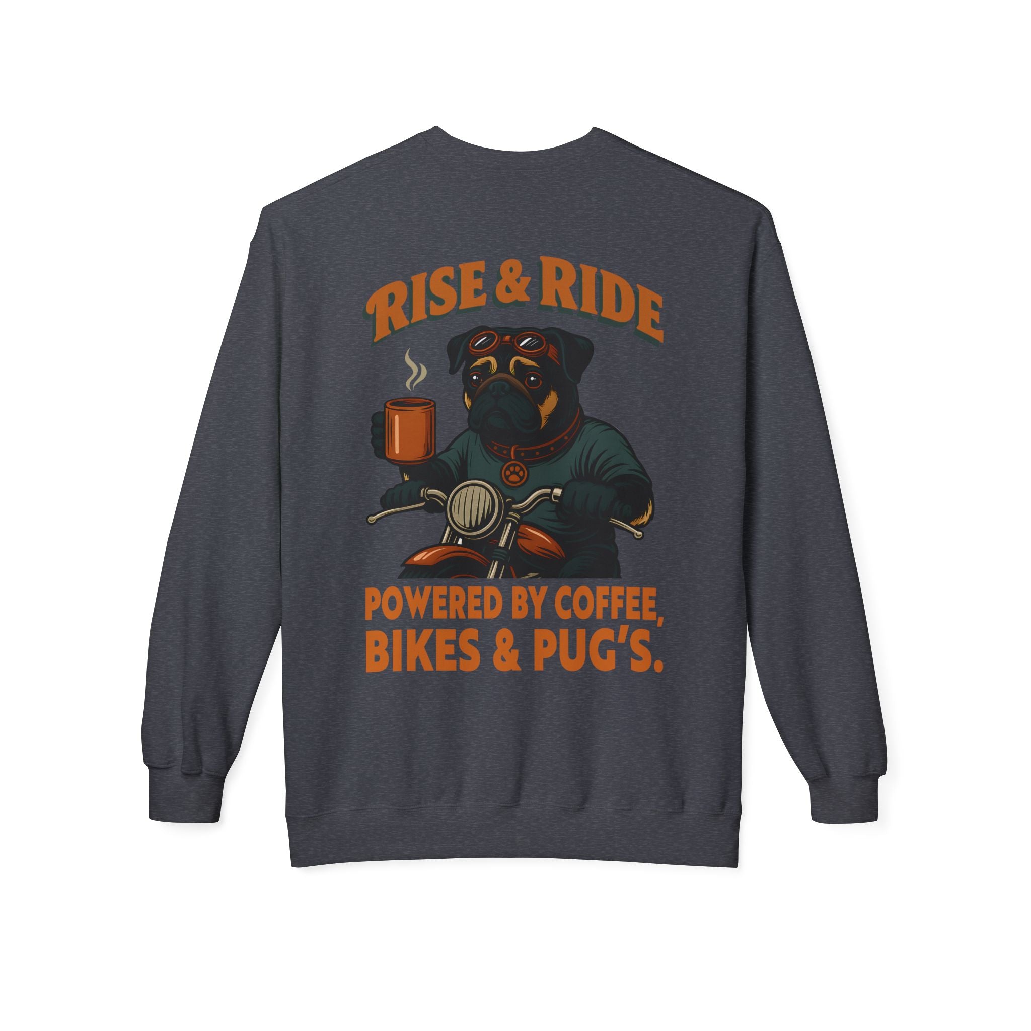 Dog Pug Biker Coffee Shirt | Rise & Ride Motorcycle Sweatshirt for Men Back Print