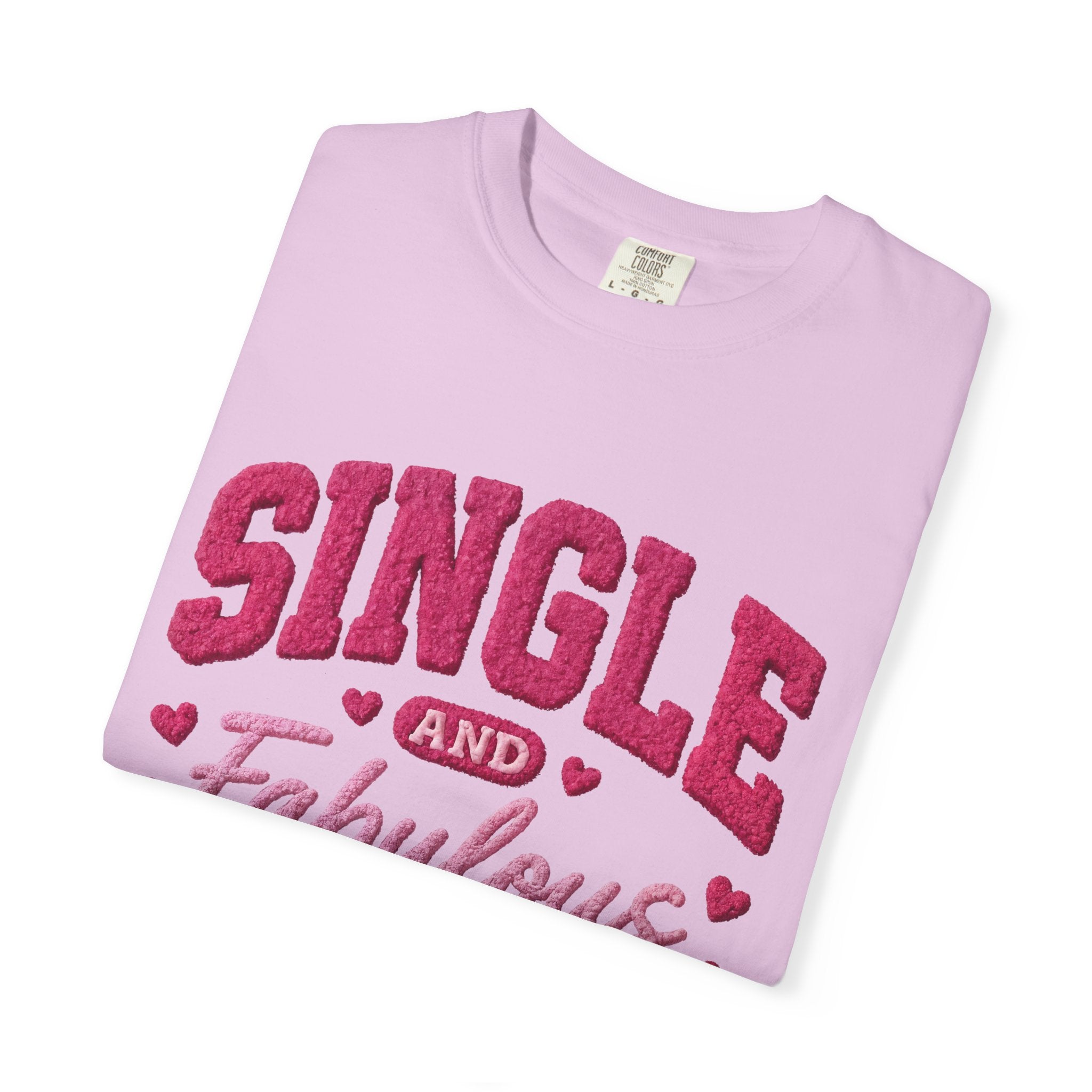 Anti Valentine Shirt Faux Single and Fabulous | Valentines Day Comfort Colors Tee for Her