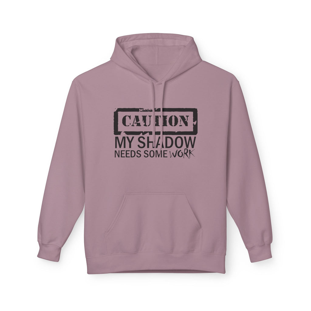 Caution My Shadow Needs Some Work Hoodie