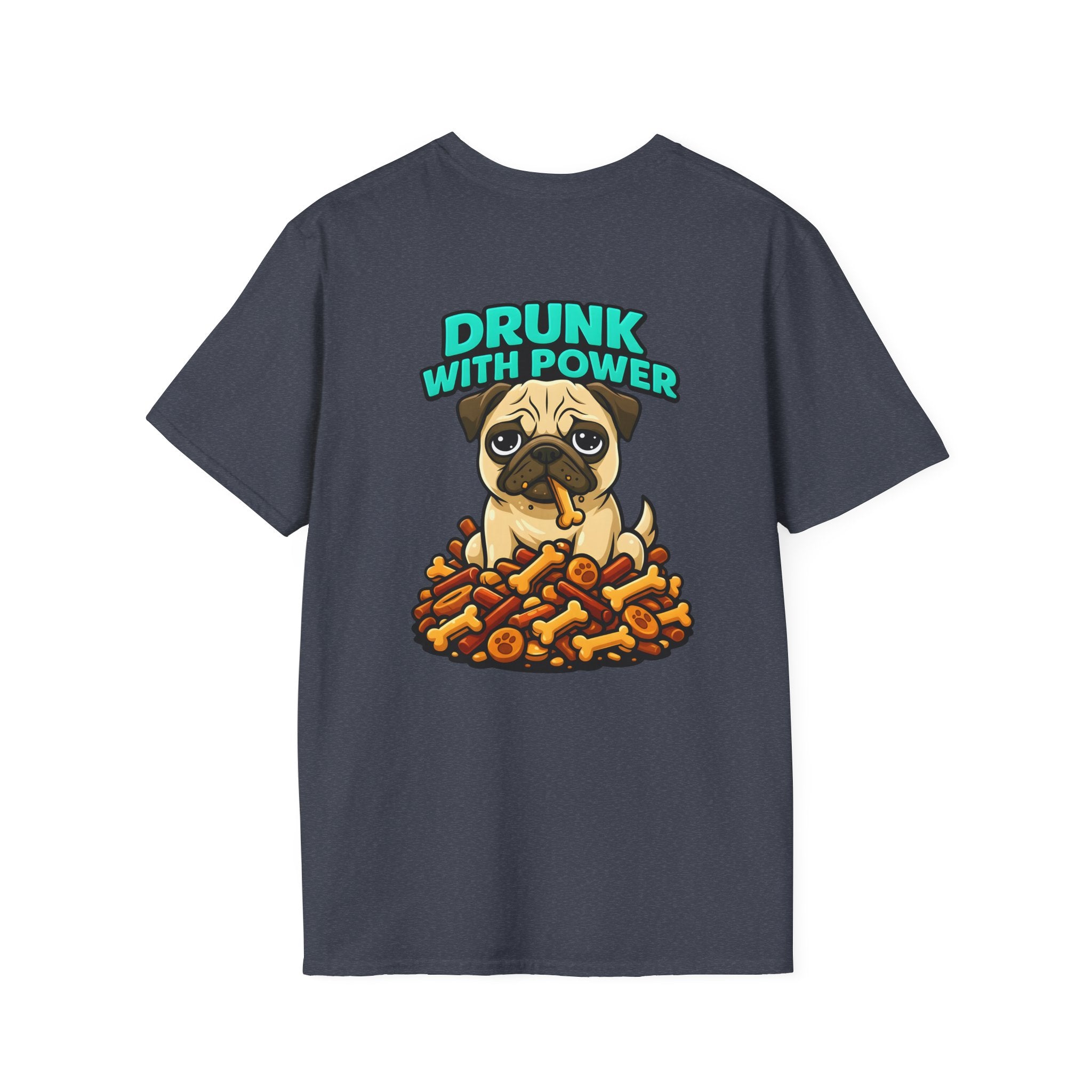 Dog Personalized Pug Lover T-Shirt | Drunk With Power Dog Tee with Front & Back Print