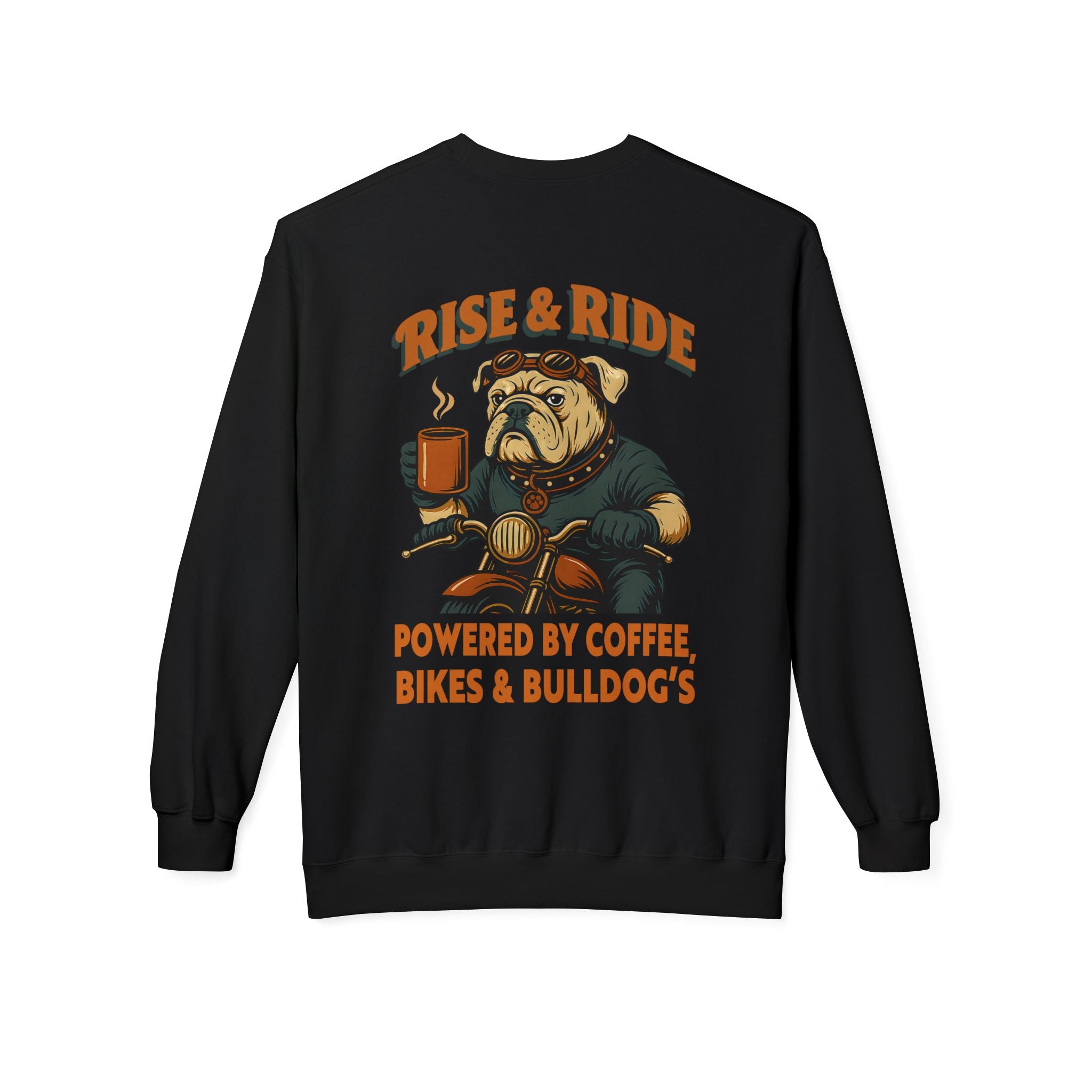 Dog Bulldog Biker Coffee Shirt | Rise & Ride Motorcycle Sweatshirt for Men Back Print