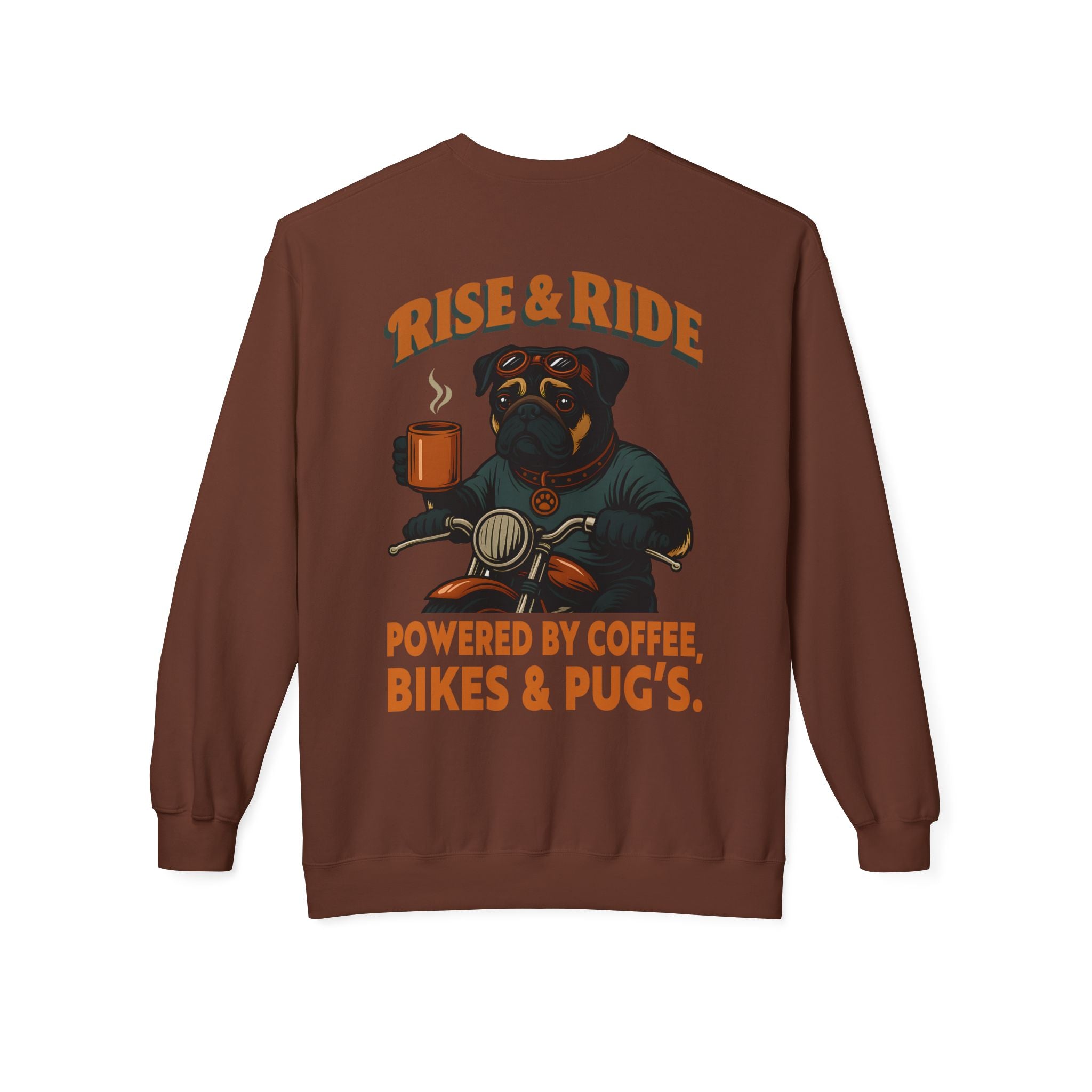 Dog Pug Biker Coffee Shirt | Rise & Ride Motorcycle Sweatshirt for Men Back Print