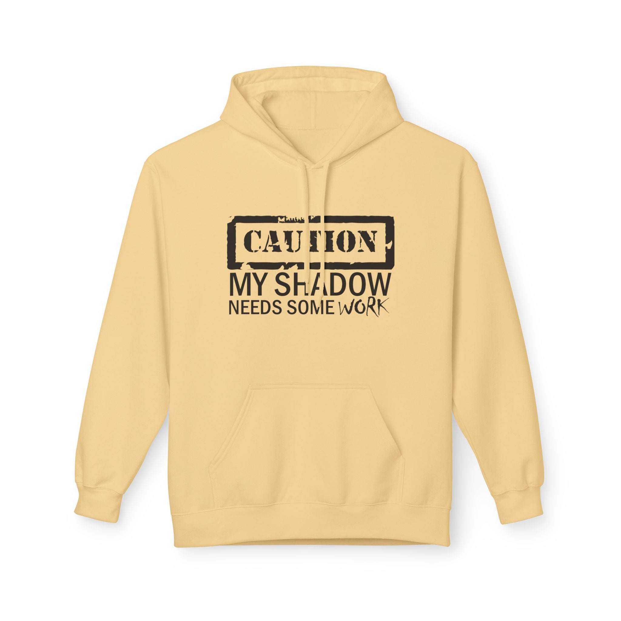 Caution My Shadow Needs Some Work Hoodie