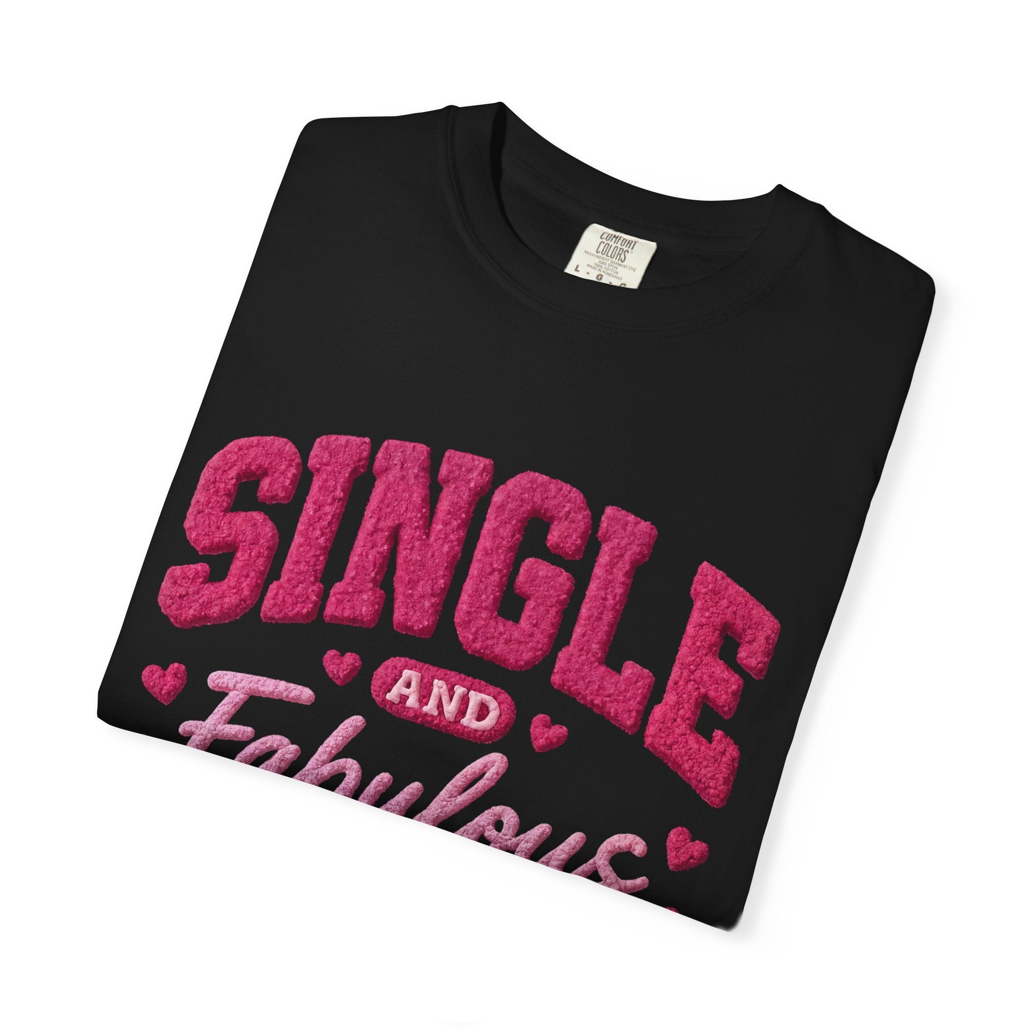 Anti Valentine Shirt Faux Single and Fabulous | Valentines Day Comfort Colors Tee for Her