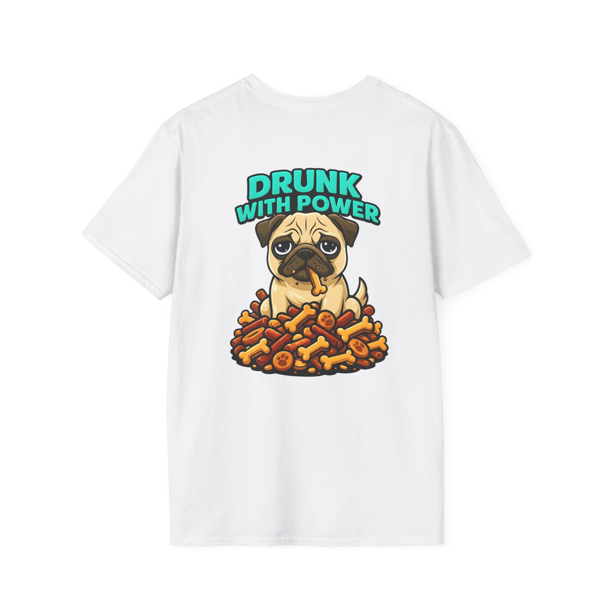 Dog Personalized Pug Lover T-Shirt | Drunk With Power Dog Tee with Front & Back Print