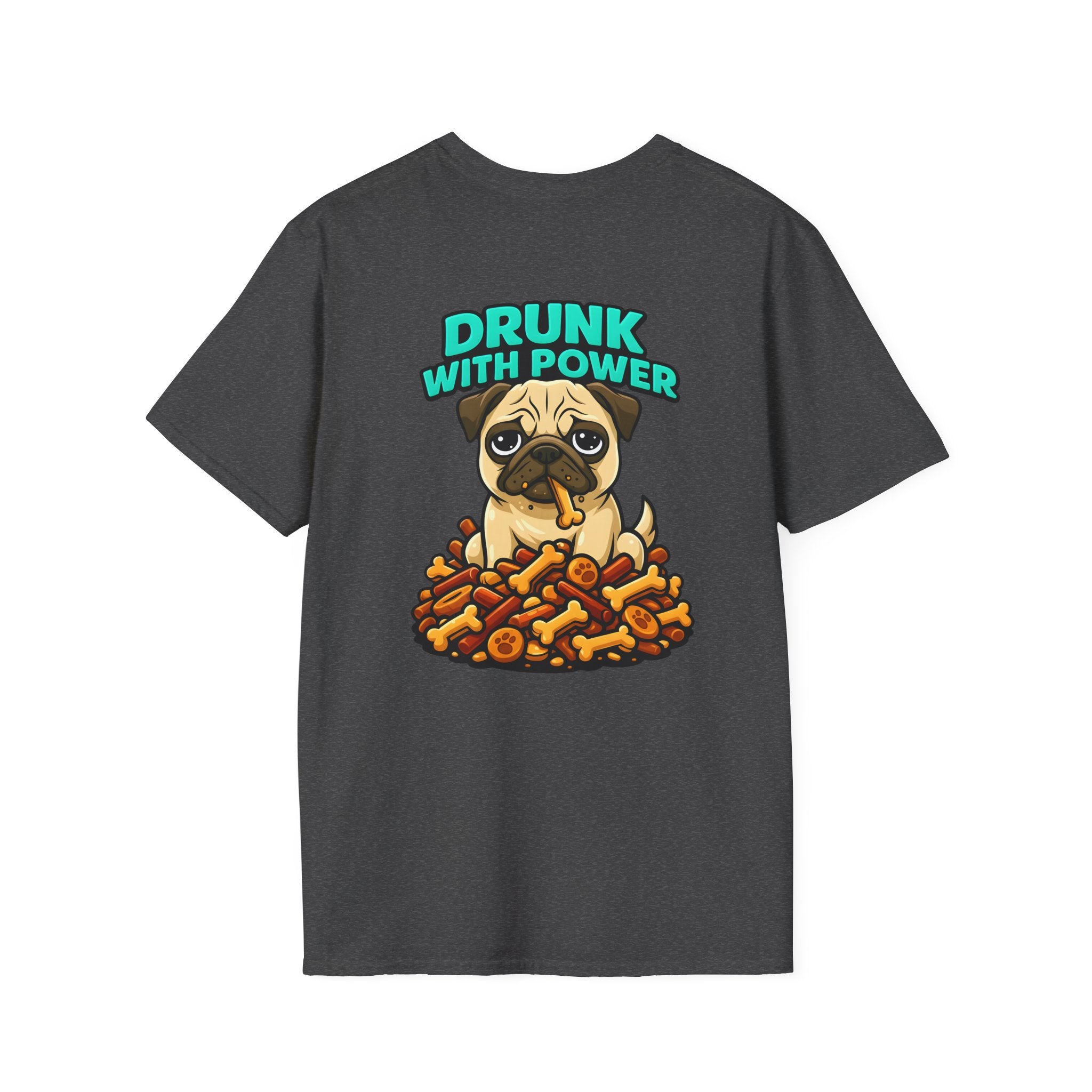 Dog Personalized Pug Lover T-Shirt | Drunk With Power Dog Tee with Front & Back Print