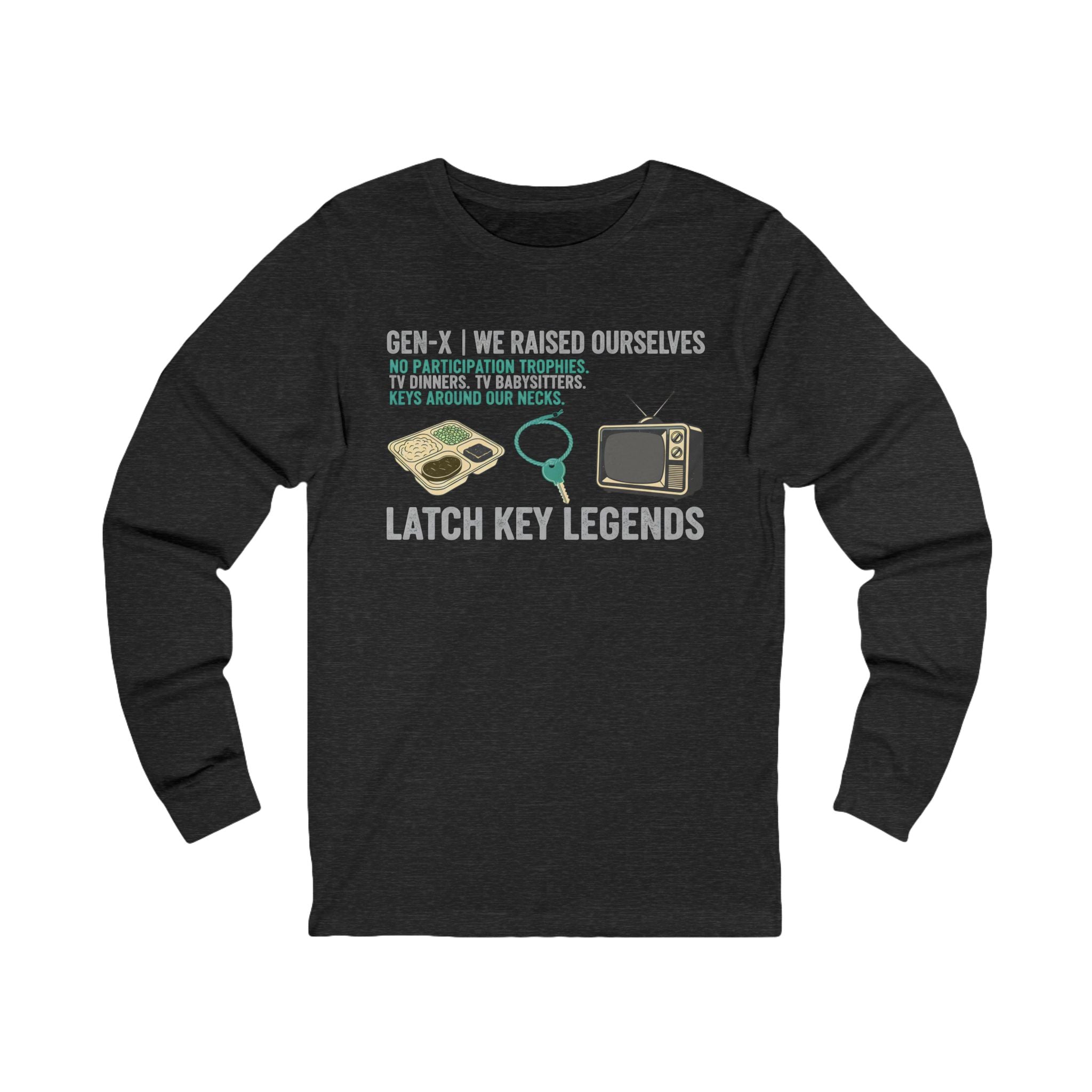 Gen X Latchkey Legends Shirt | We Raised Ourselves Retro 80s Long Sleeve Tee for Gen Xers