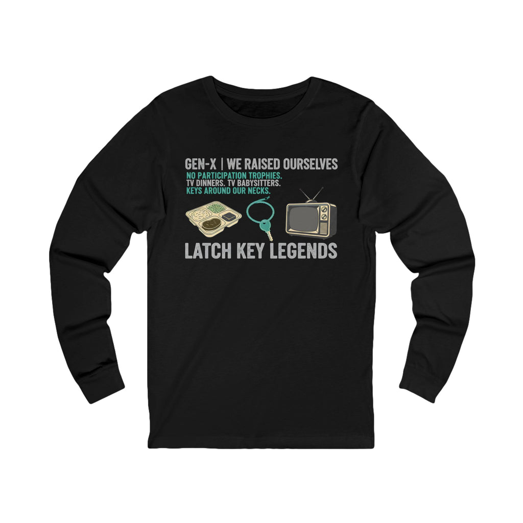 Gen X Latchkey Legends Shirt | We Raised Ourselves Retro 80s Long Sleeve Tee for Gen Xers