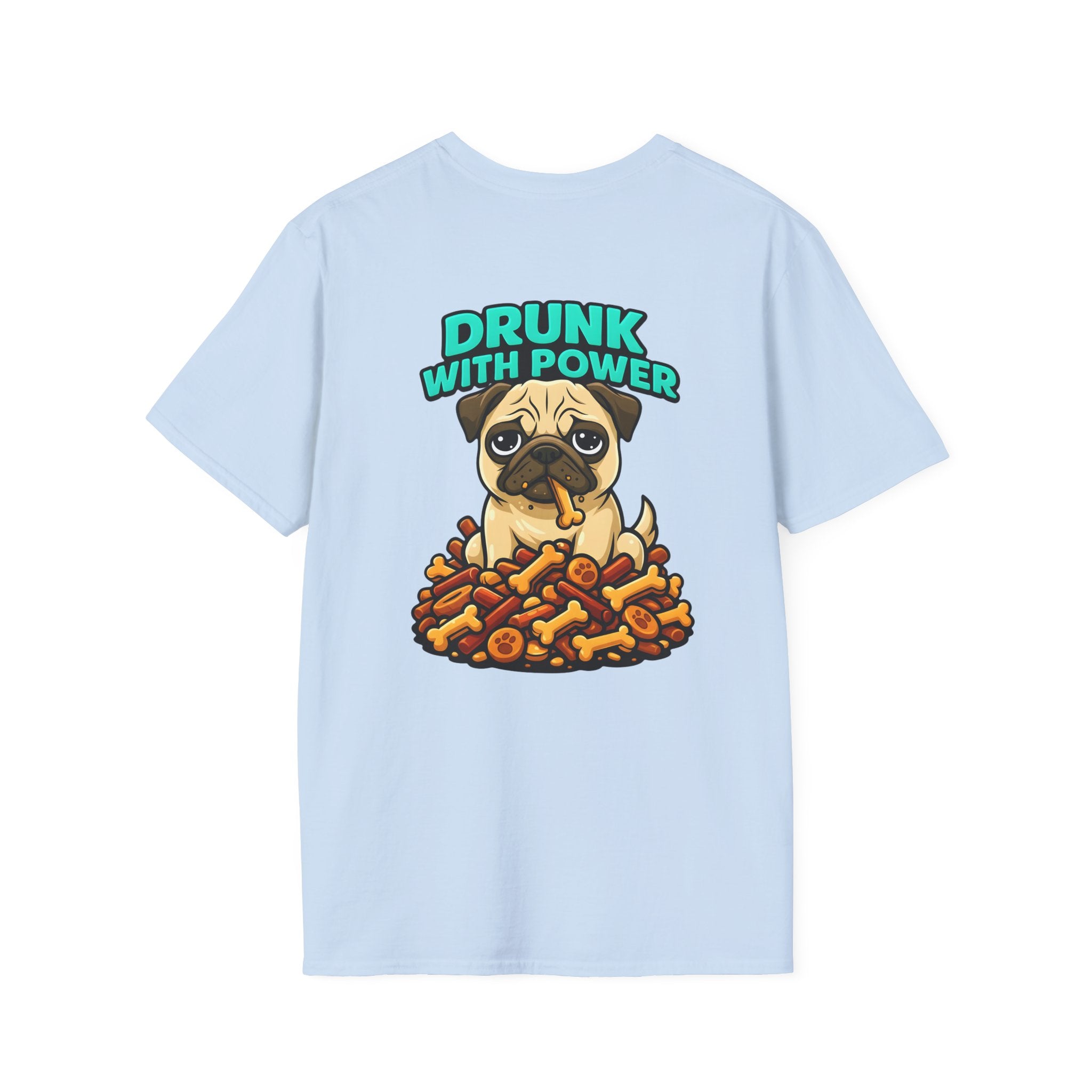 Dog Personalized Pug Lover T-Shirt | Drunk With Power Dog Tee with Front & Back Print
