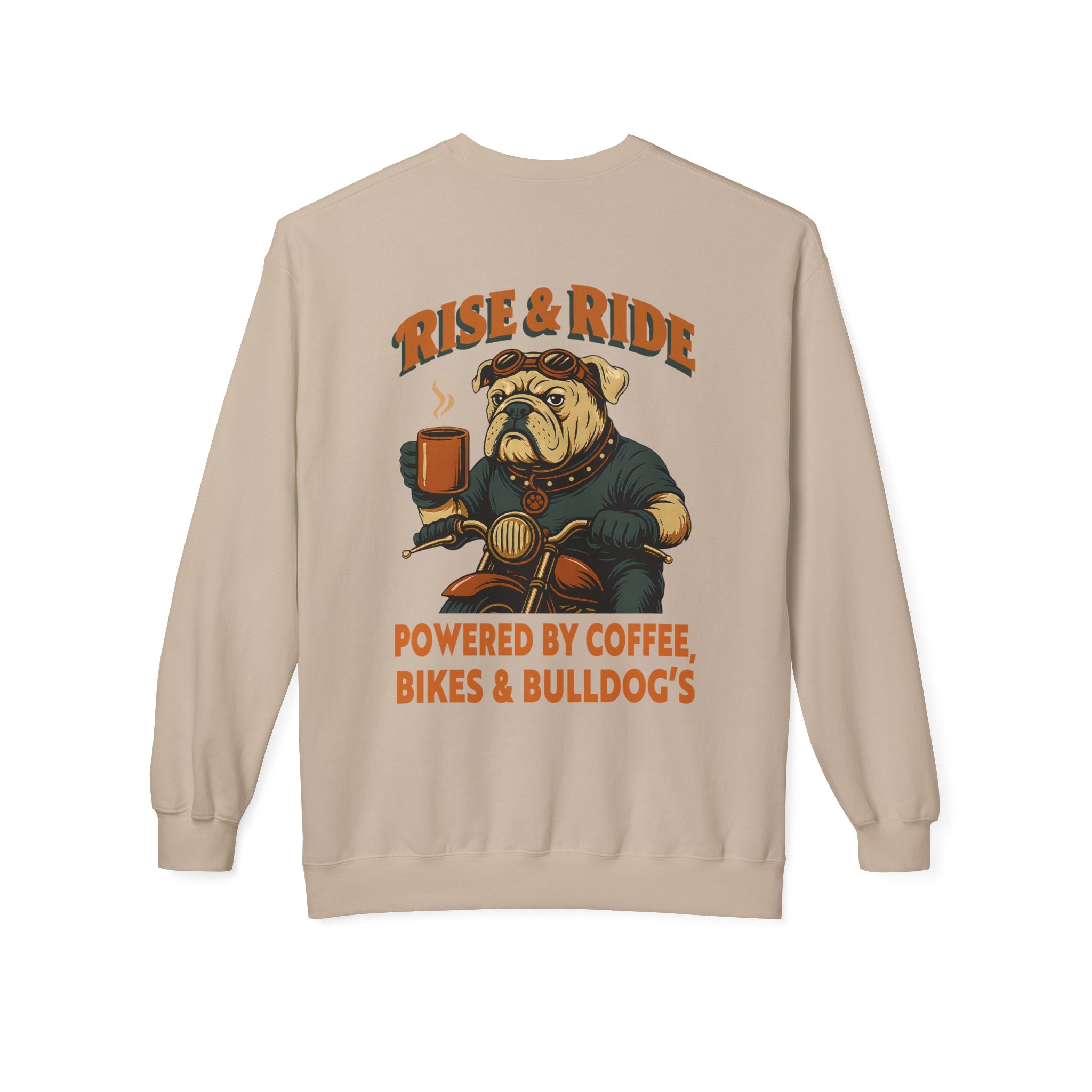 Dog Bulldog Biker Coffee Shirt | Rise & Ride Motorcycle Sweatshirt for Men Back Print
