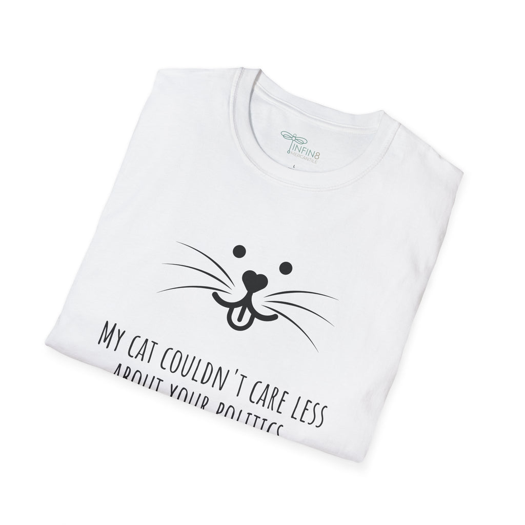 Cat Politics Sarcastic Kitty Shirt Funny Cat Lover Tee Fun Pet Humor Gift Kitty Mom Cat Dad Soft tshirt for Kittycat Owners and Kitty Lovers