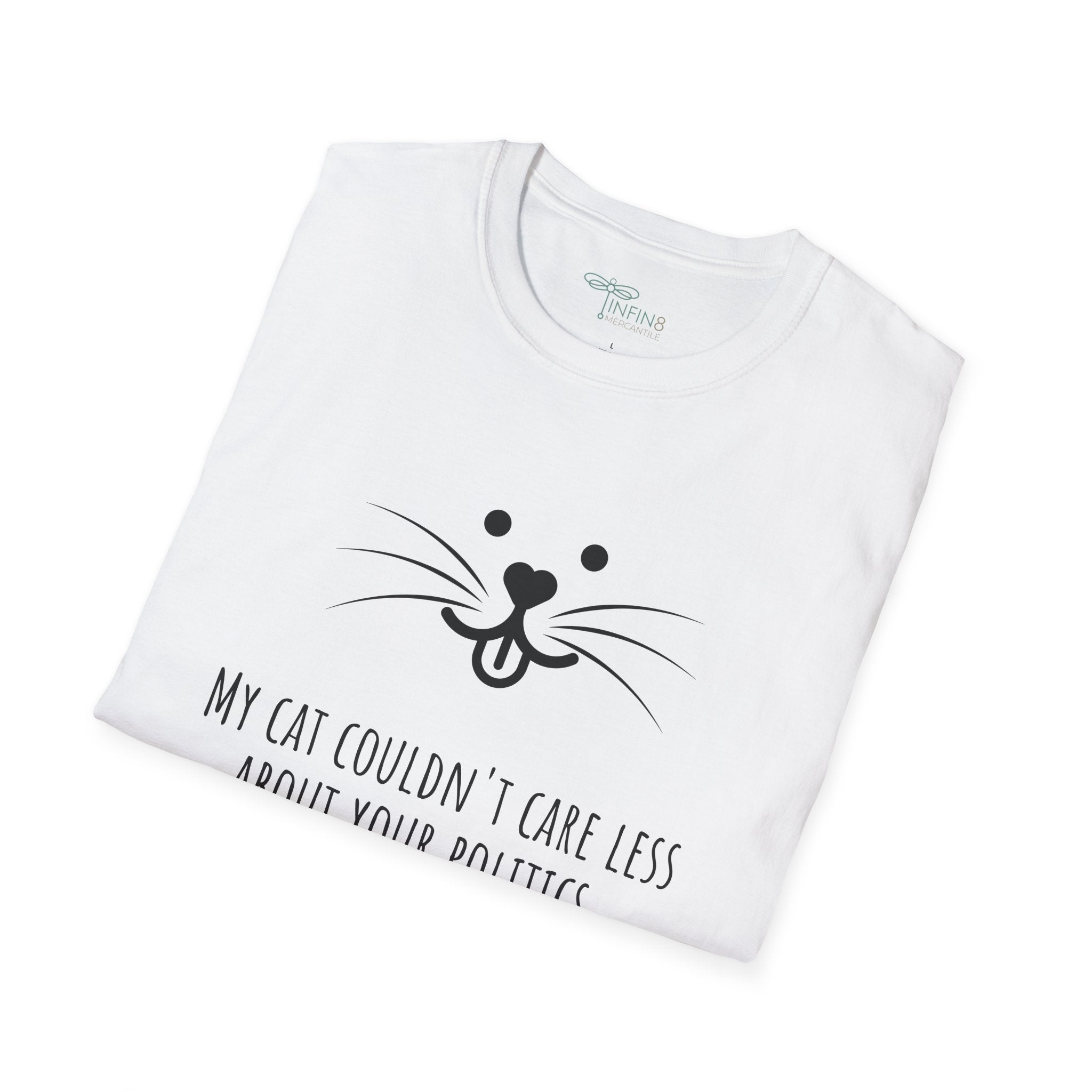 Cat Politics Sarcastic Kitty Shirt Funny Cat Lover Tee Fun Pet Humor Gift Kitty Mom Cat Dad Soft tshirt for Kittycat Owners and Kitty Lovers